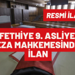 FETHİYE 9. ASLİYE CEZA MAHKEMESİNDEN İLAN