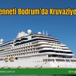 Turizm Cenneti Bodrum’da Kruvaziyer Sevinci